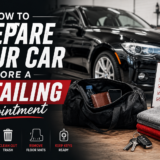 How to Prepare Your Car Before a Detailing Appointment
