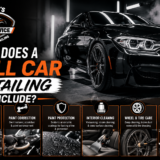 What Does a Full Car Detailing Include? Complete Checklist & Expert Guide (2026)